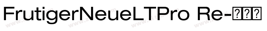 FrutigerNeueLTPro Re字体转换